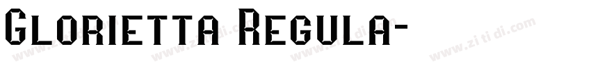 Glorietta Regula字体转换